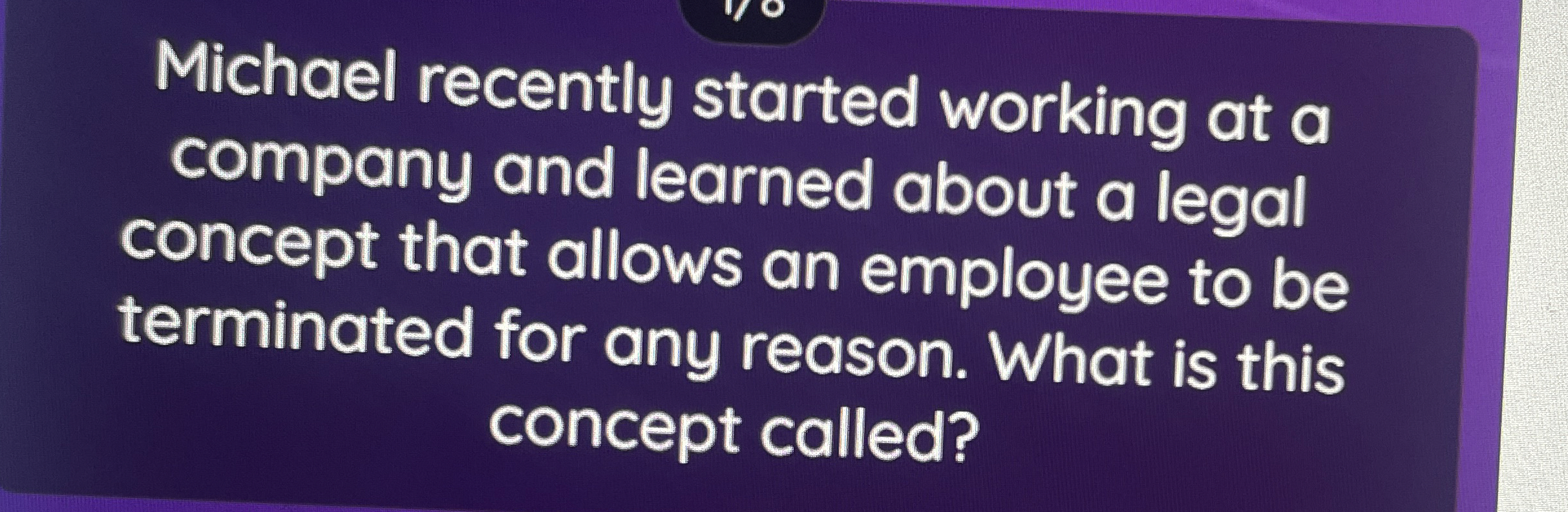  Michael recently started working at a company and learned about a