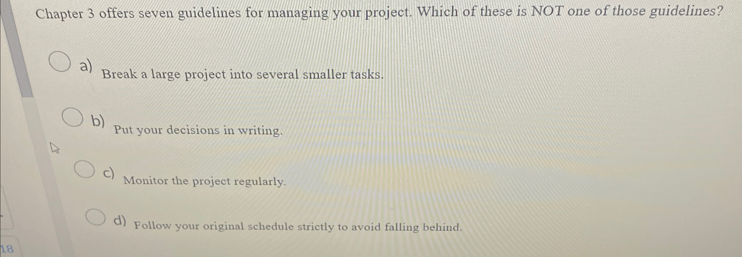 Chapter 3 offers seven guidelines for managing your project. Which of