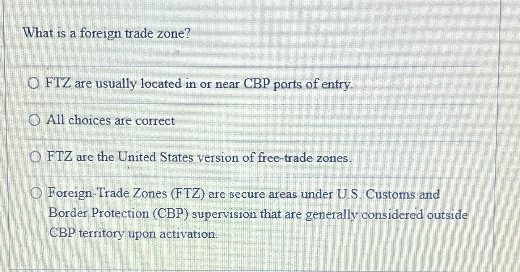  What is a foreign trade zone? FTZ are usually located in