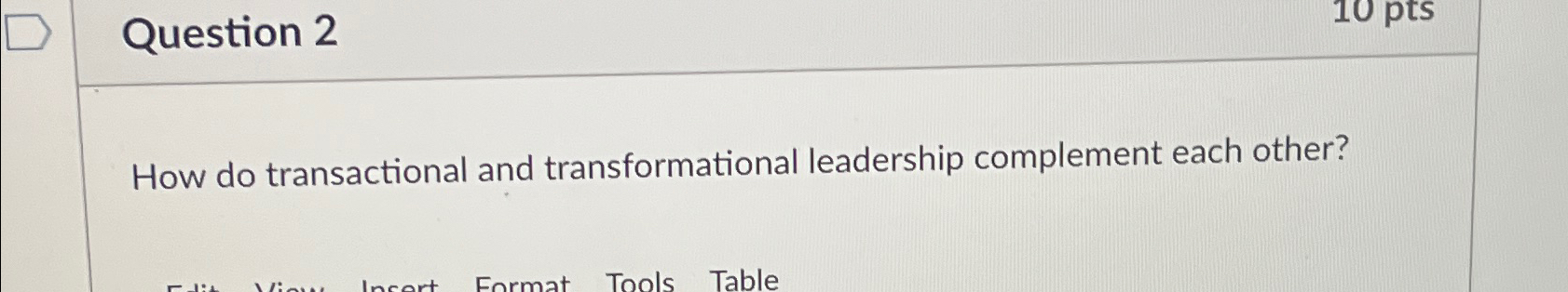  Question 2 How do transactional and transformational leadership complement each other?