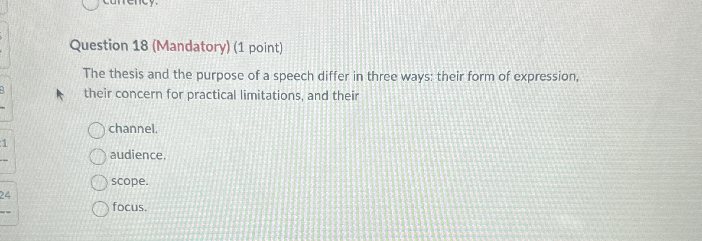  Question 18(Mandatory)(1 point) The thesis and the purpose of a speech