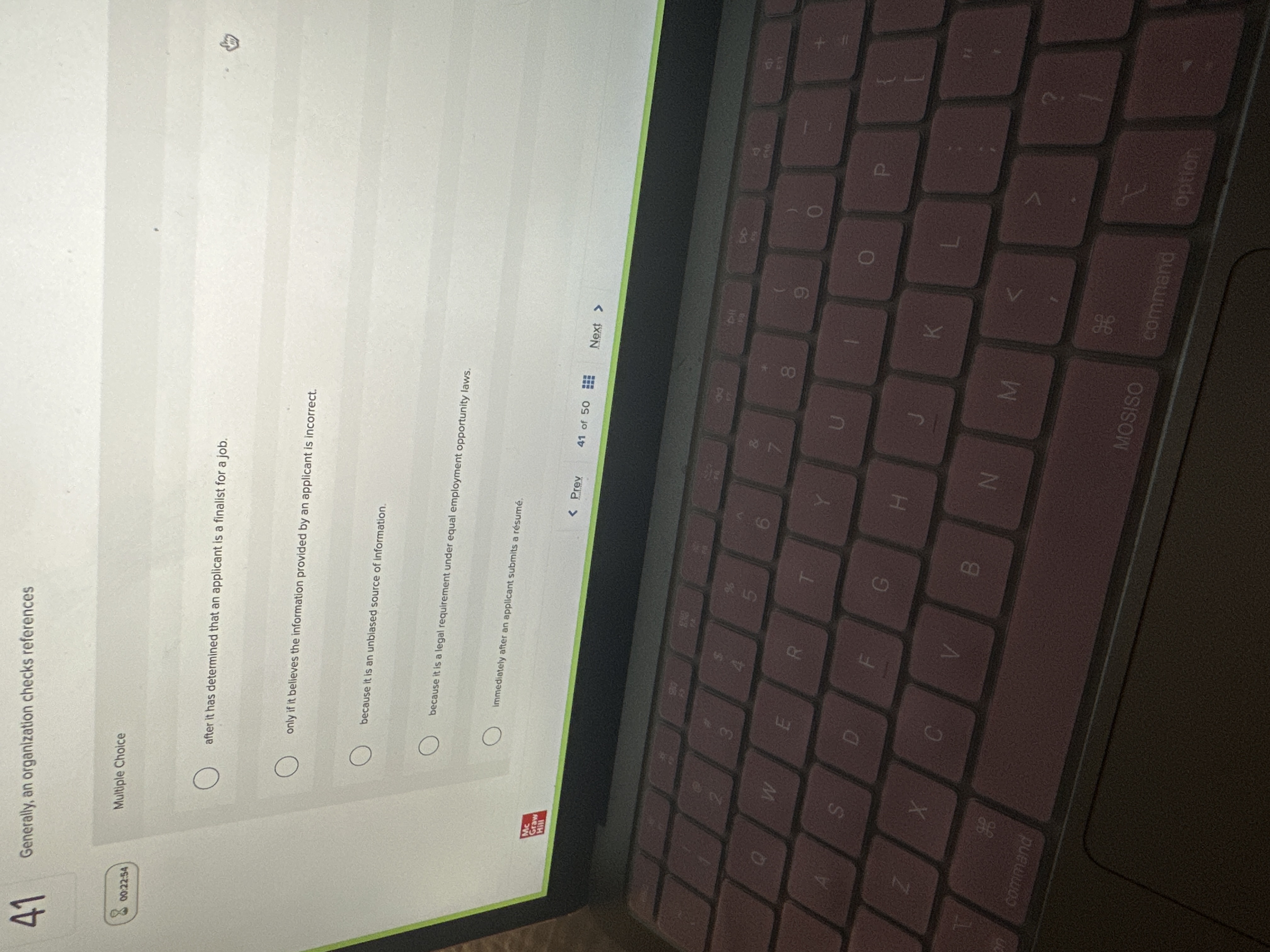  Generally, an organization checks references Multiple Choiceafter it has determined that