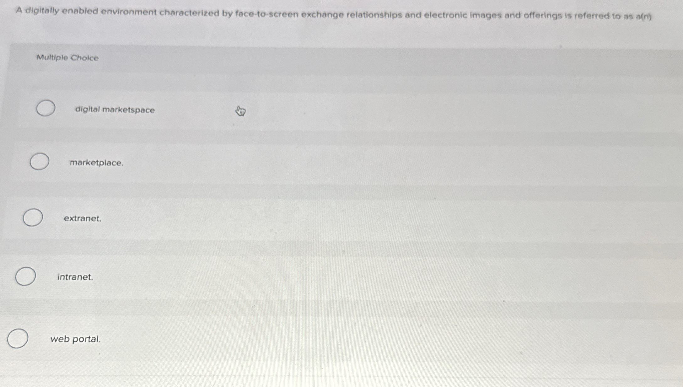  A digitally enabled environment characterized by face-to-screen exchange relationships and electronic