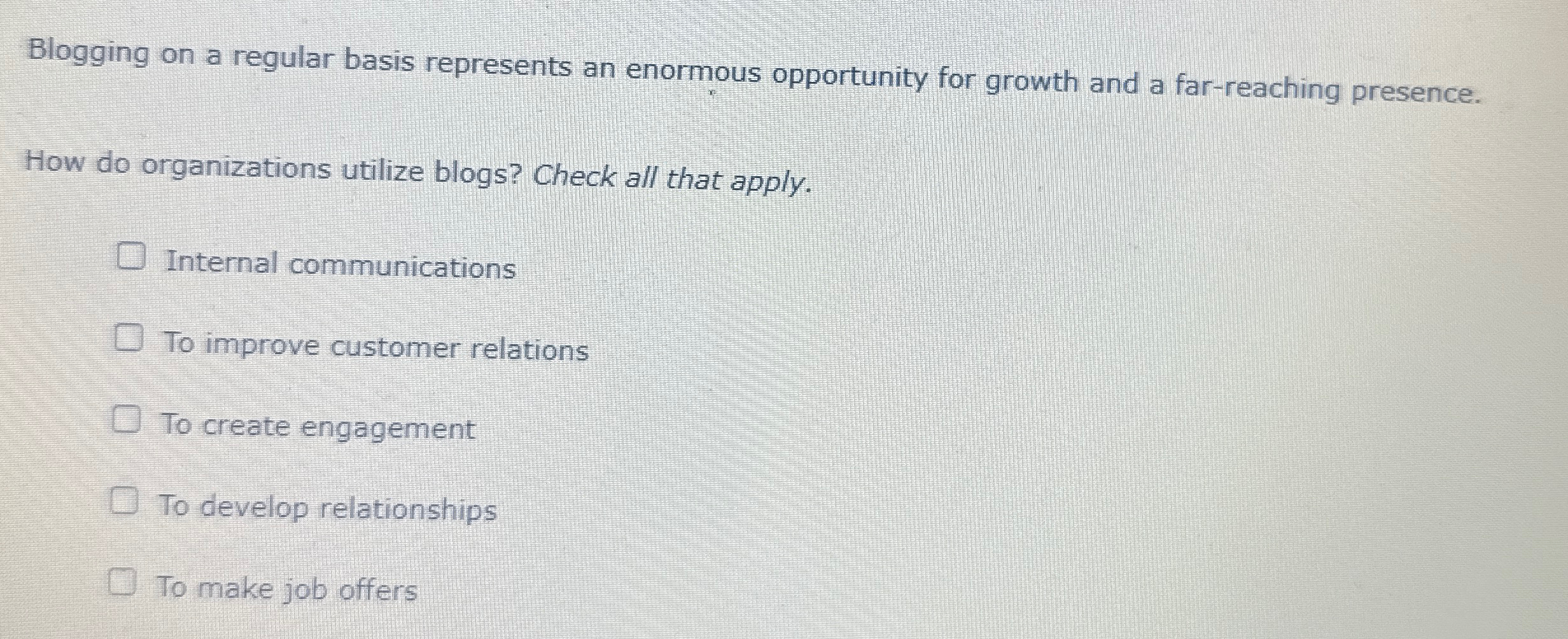  Blogging on a regular basis represents an enormous opportunity for growth