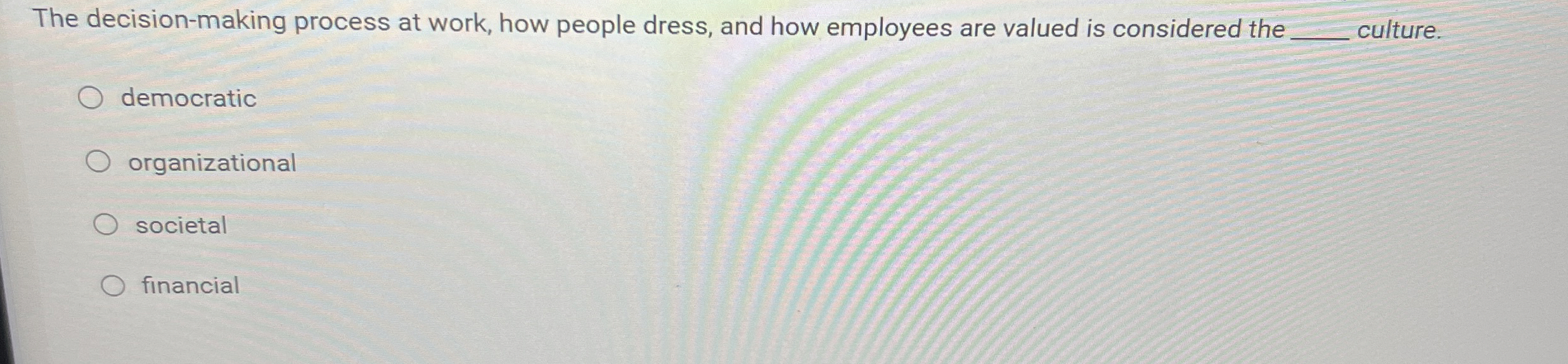  The decision-making process at work, how people dress, and how employees