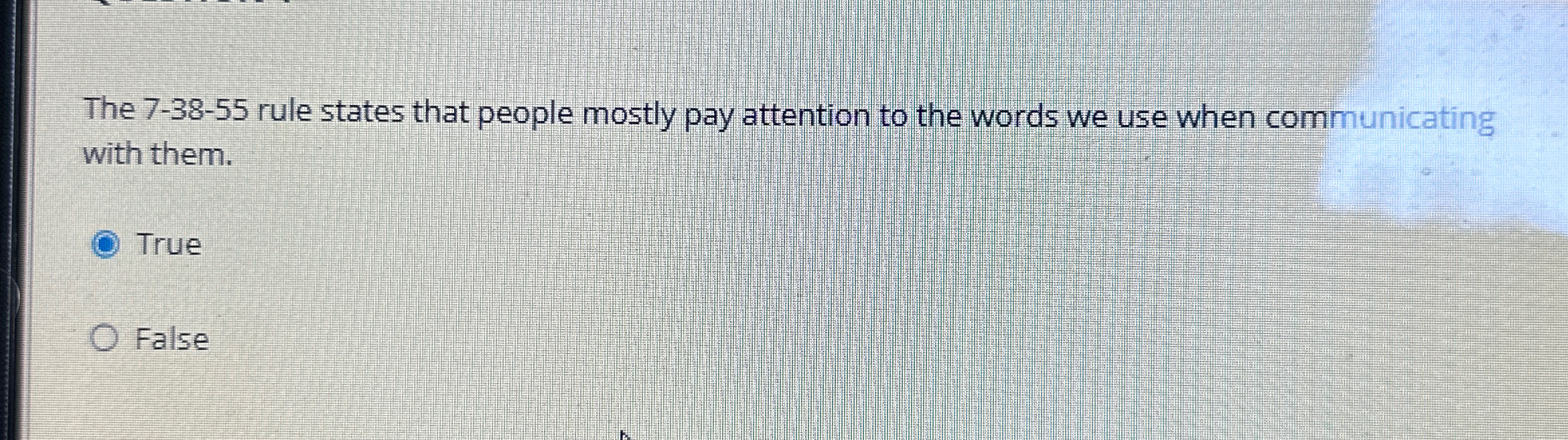  The 7-38-55 rule states that people mostly pay attention to the