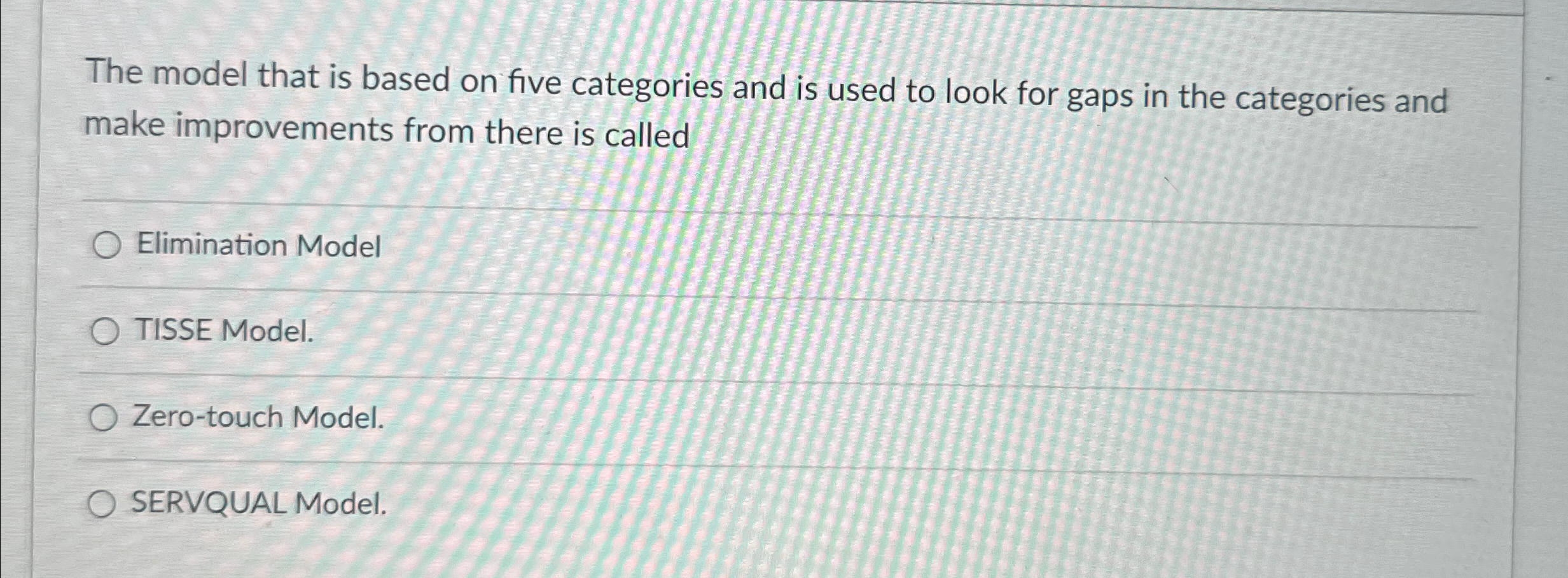  The model that is based on five categories and is used