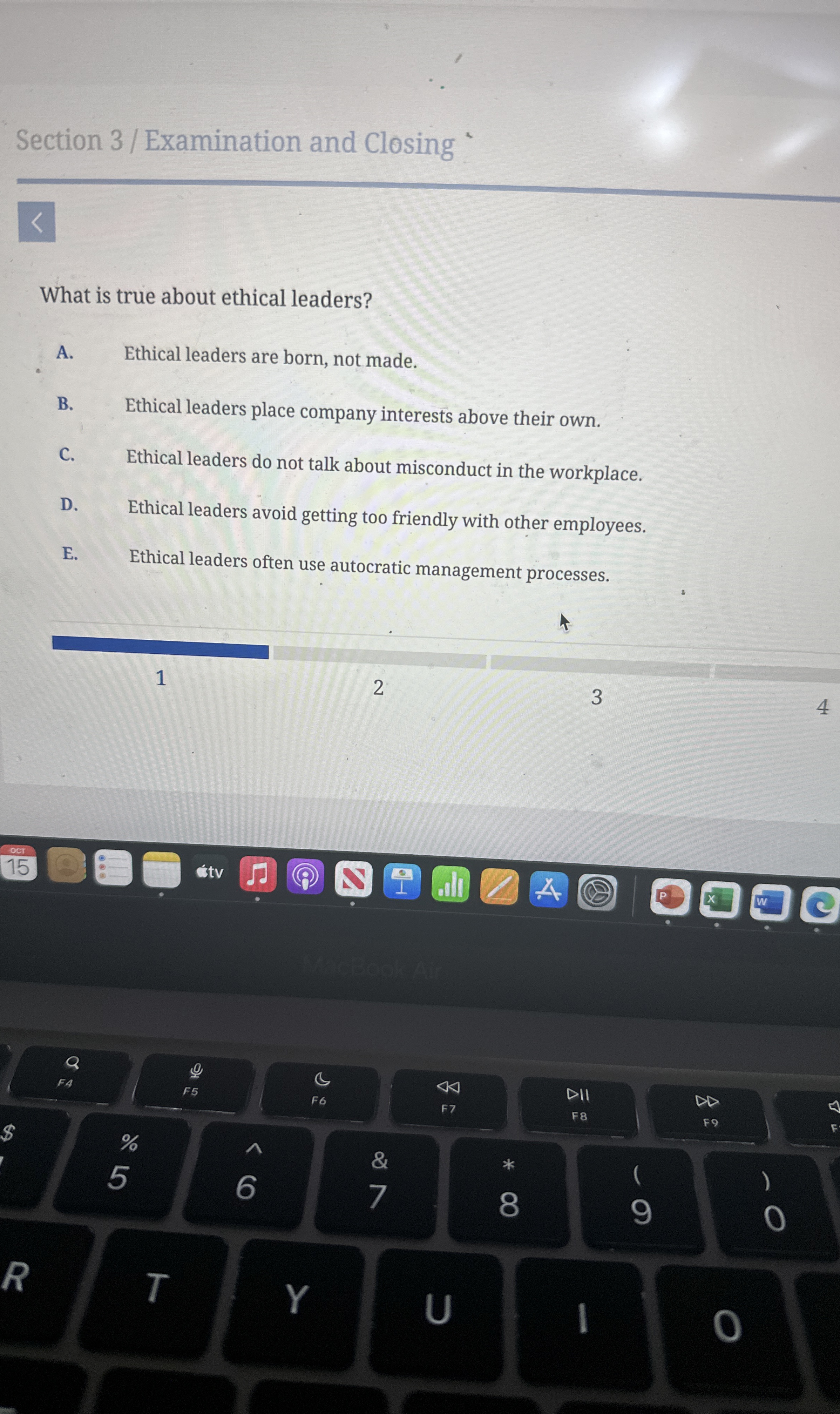 Section 3/ Examination and Closing * What is true about ethical
