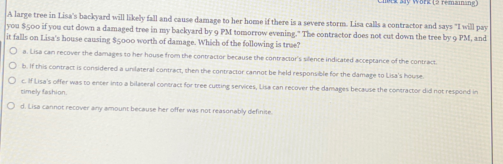  A large tree in Lisa's backyard will likely fall and cause