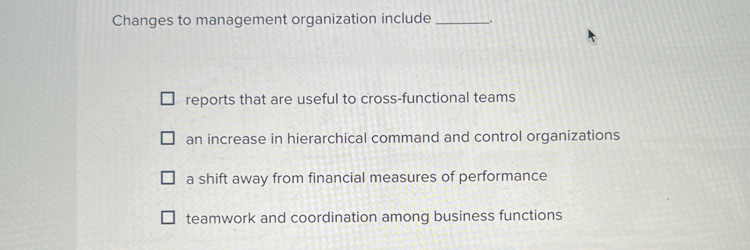  Changes to management organization include q, reports that are useful to