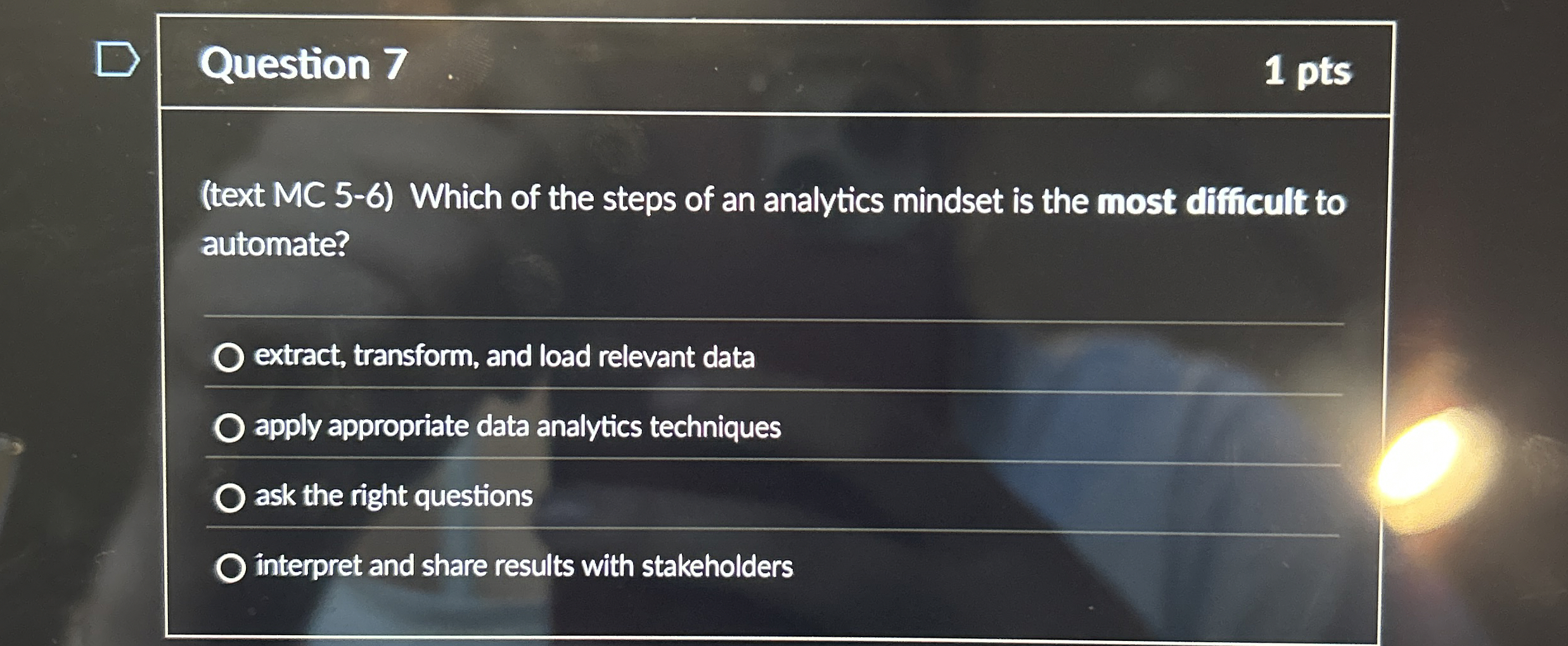  Question 7 (text MC 5-6) Which of the steps of an