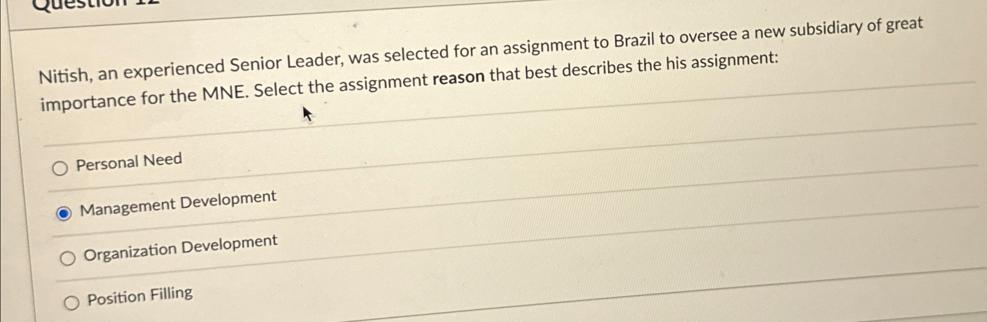  Nitish, an experienced Senior Leader, was selected for an assignment to