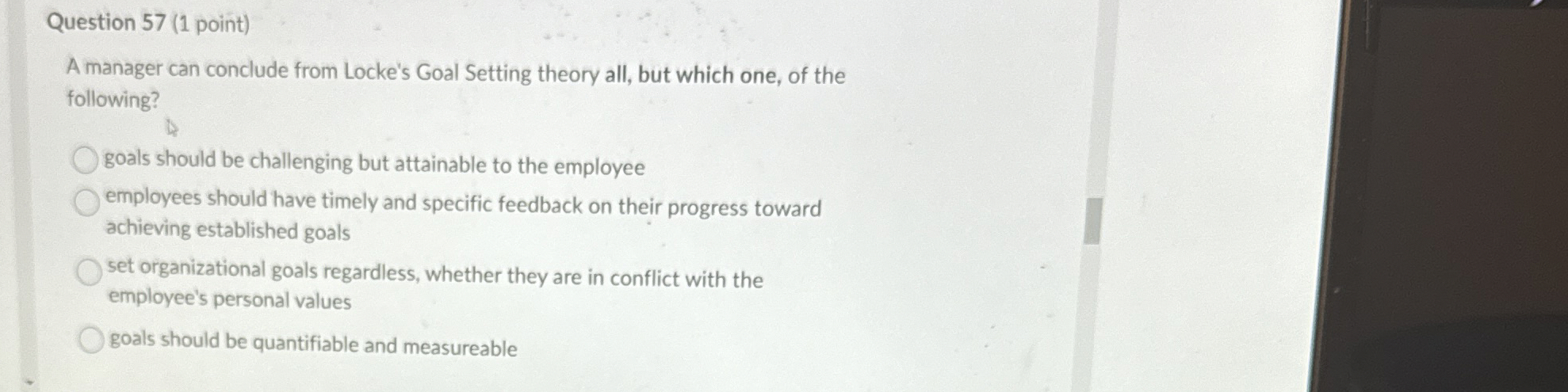  Question 57(1 point) A manager can conclude from Locke's Goal Setting