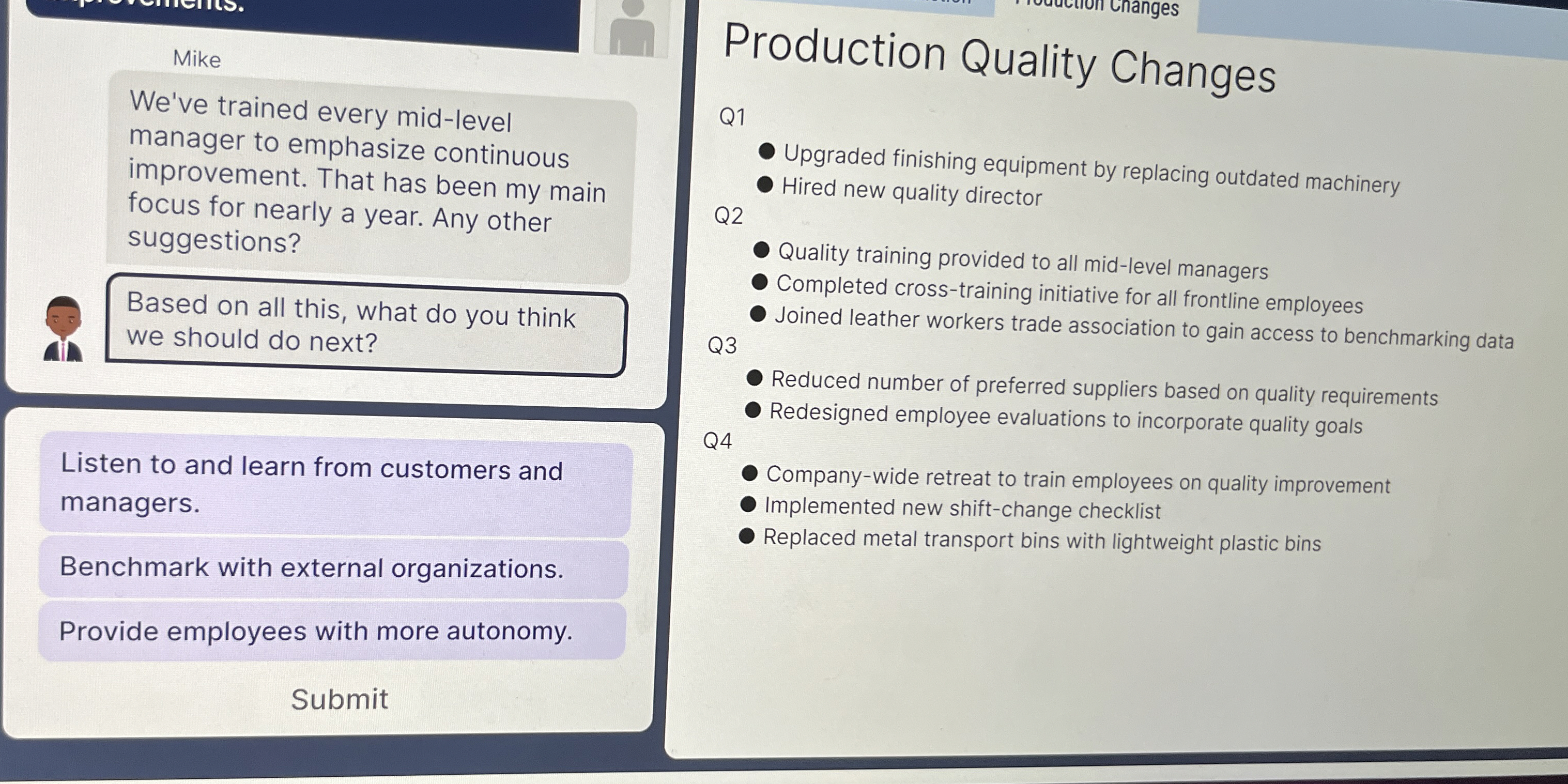  Mike We've trained every mid-level manager to emphasize continuous improvement. That