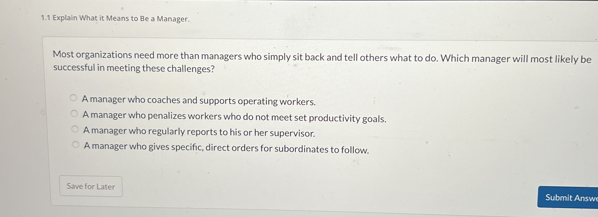  1.1 Explain What it Means to Be a Manager. Most organizations