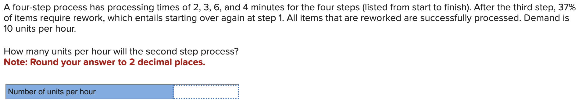  A four-step process has processing times of 2,3,6, and 4 minutes