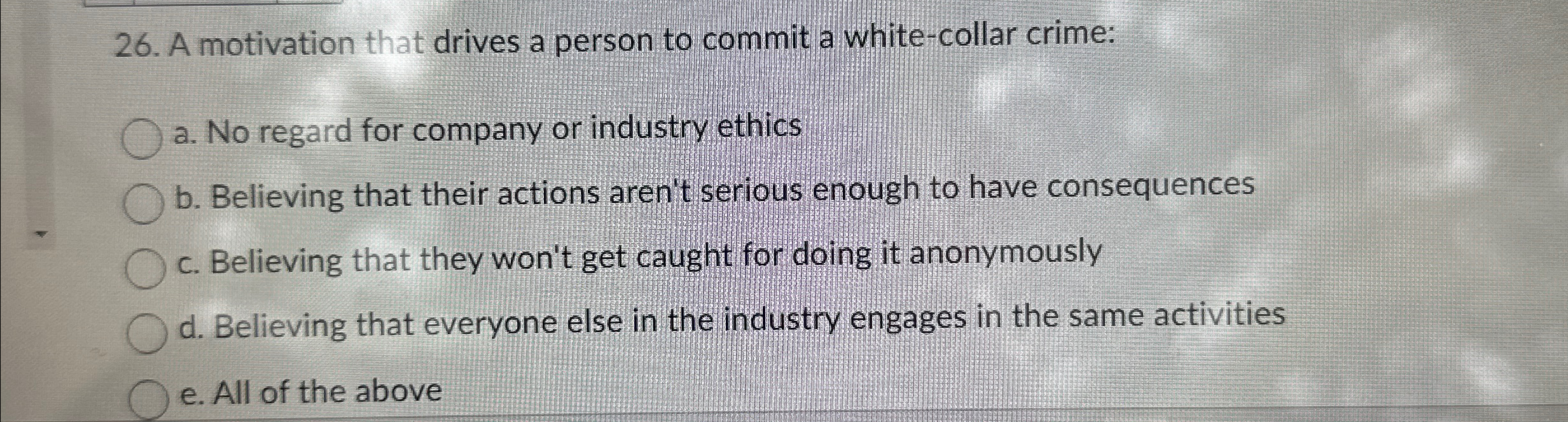  A motivation that drives a person to commit a white-collar crime: