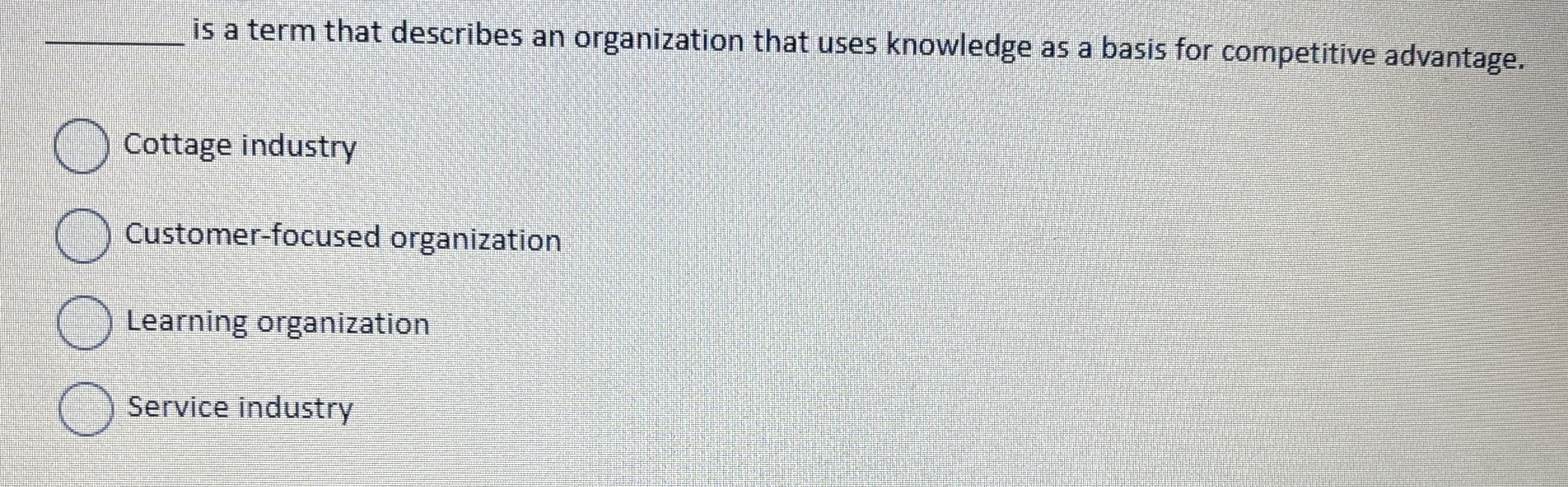  is a term that describes an organization that uses knowledge as