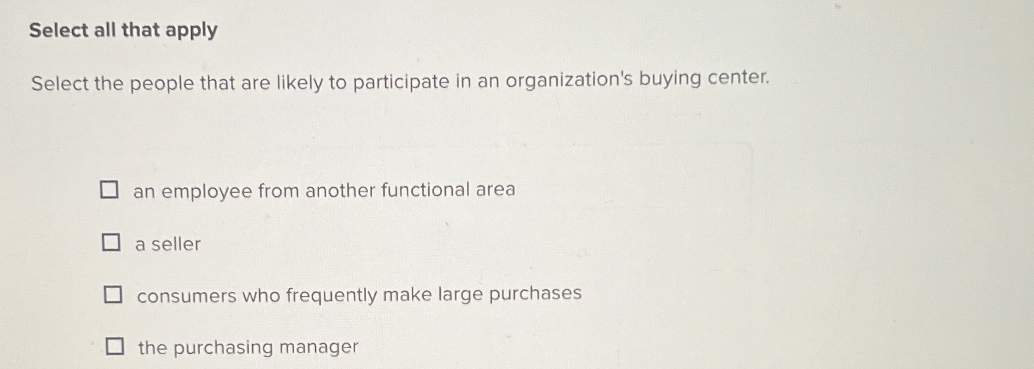  Select all that apply Select the people that are likely to