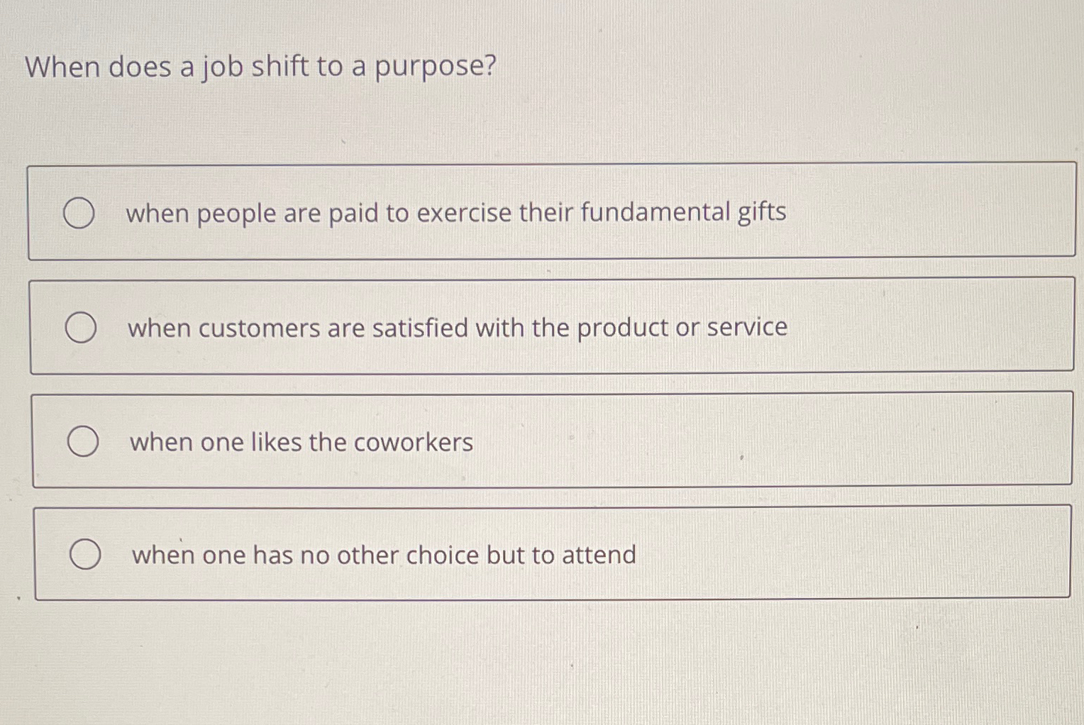  When does a job shift to a purpose? when people are