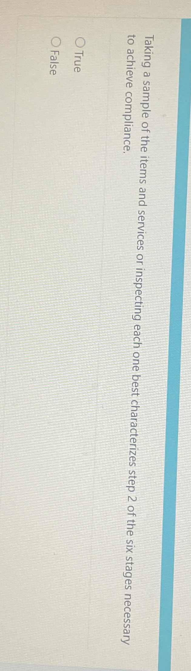  Taking a sample of the items and services or inspecting each