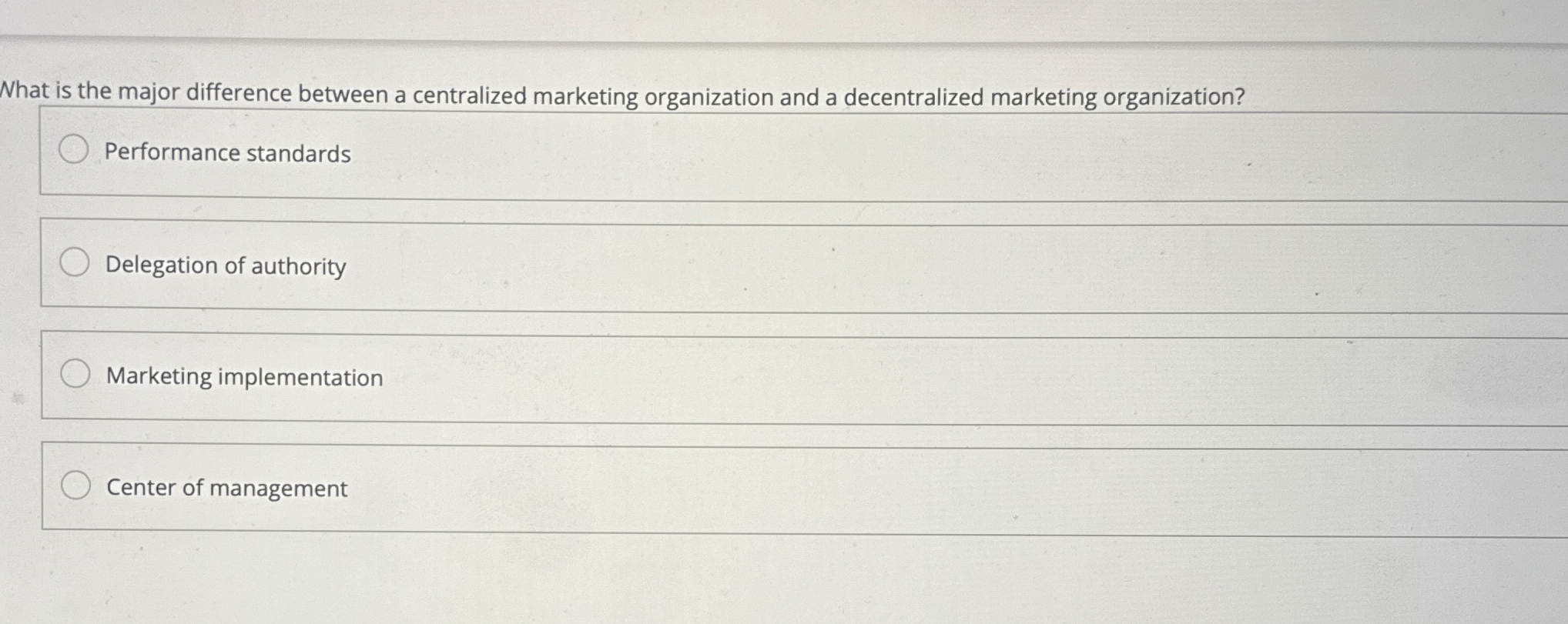  What is the major difference between a centralized marketing organization and
