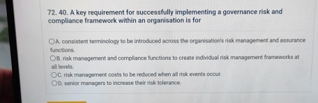  A key requirement for successfully implementing a governance risk and compliance
