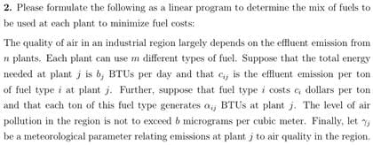 Question in operation management ..Please formulate the following as a linear