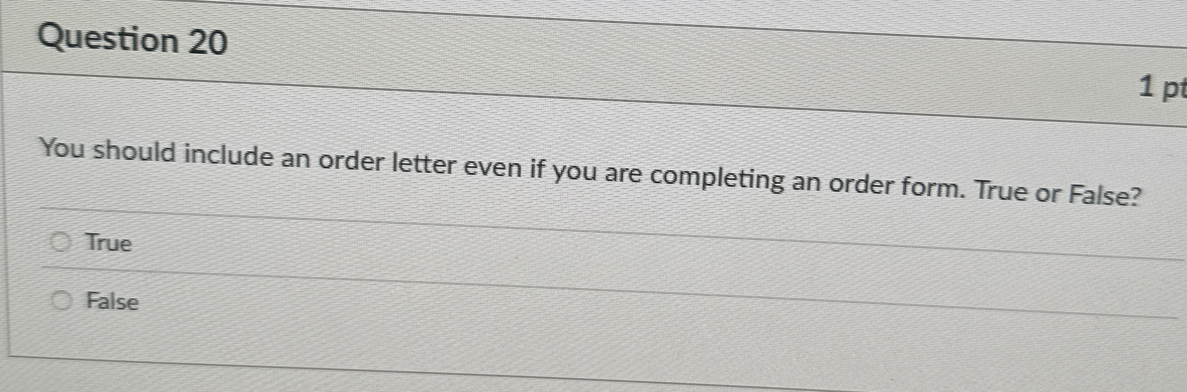  Question 20 You should include an order letter even if you
