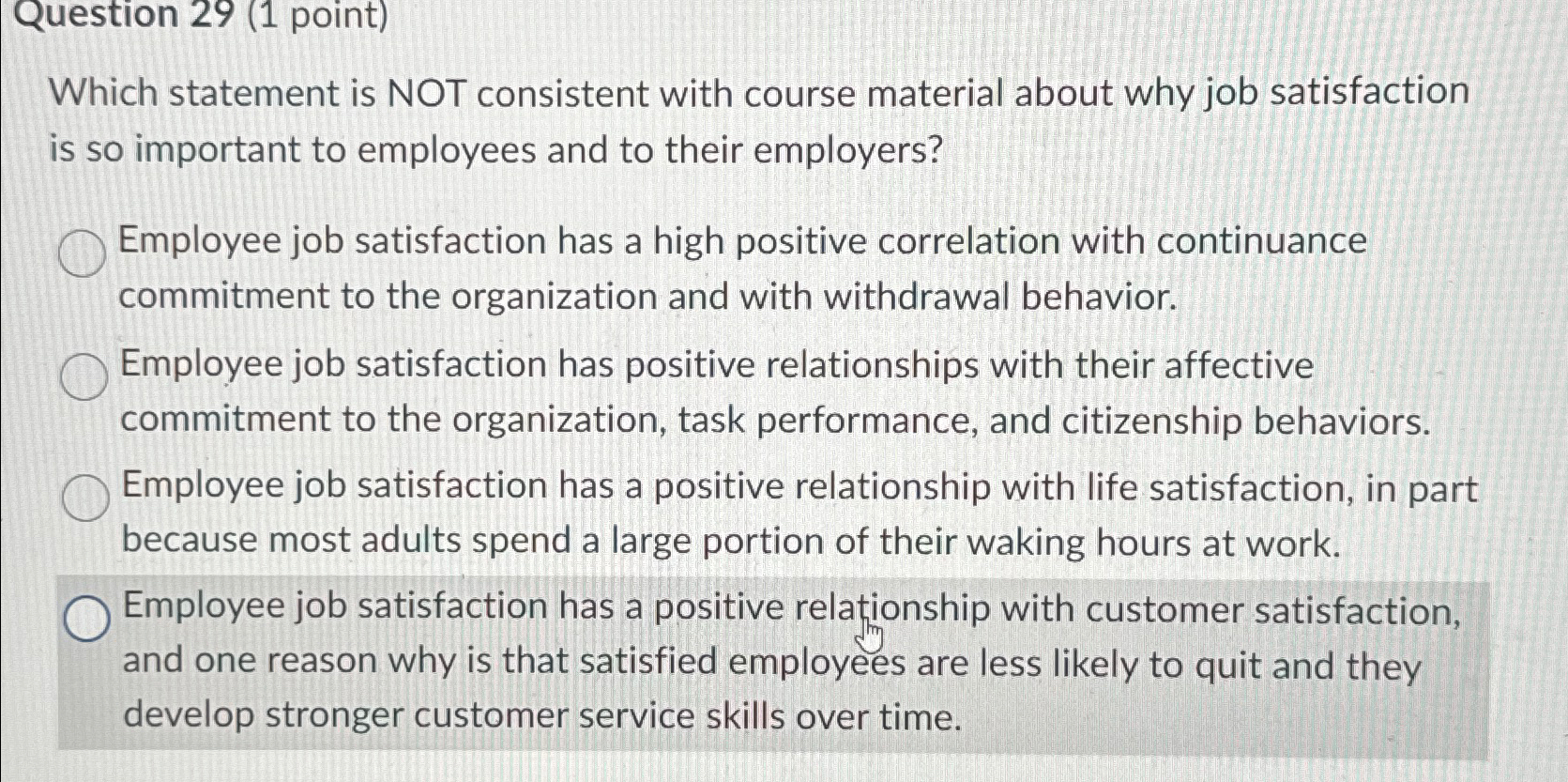  Question 29(1 point) Which statement is NOT consistent with course material