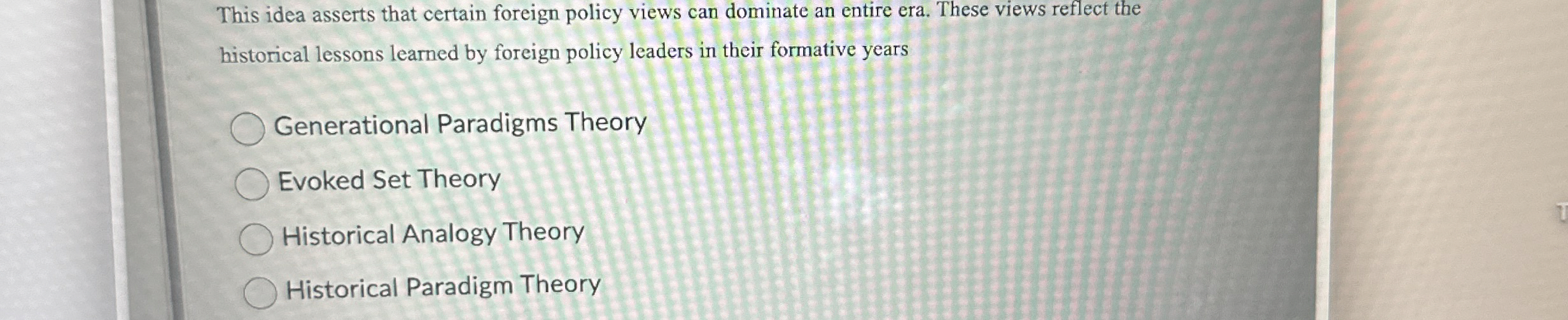  This idea asserts that certain foreign policy views can dominate an