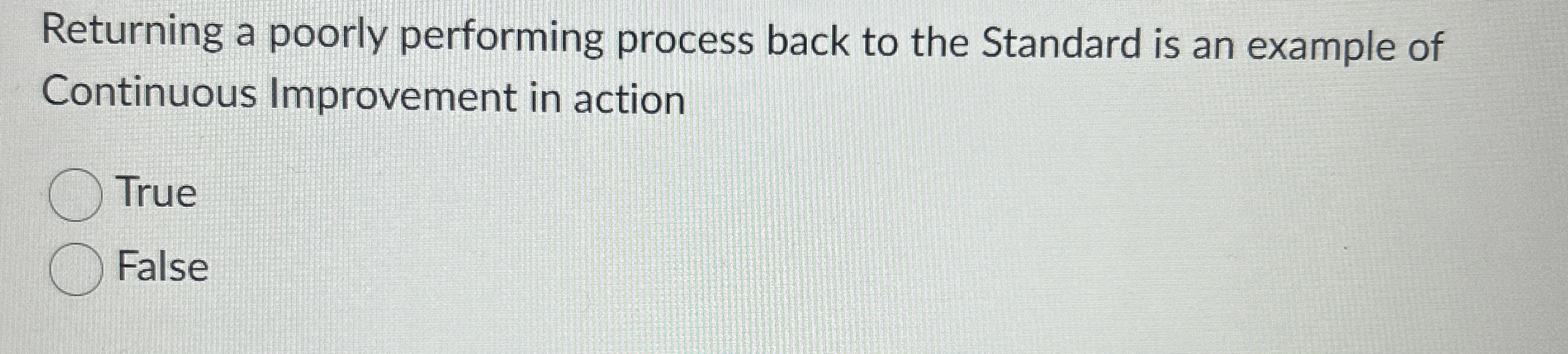  Returning a poorly performing process back to the Standard is an