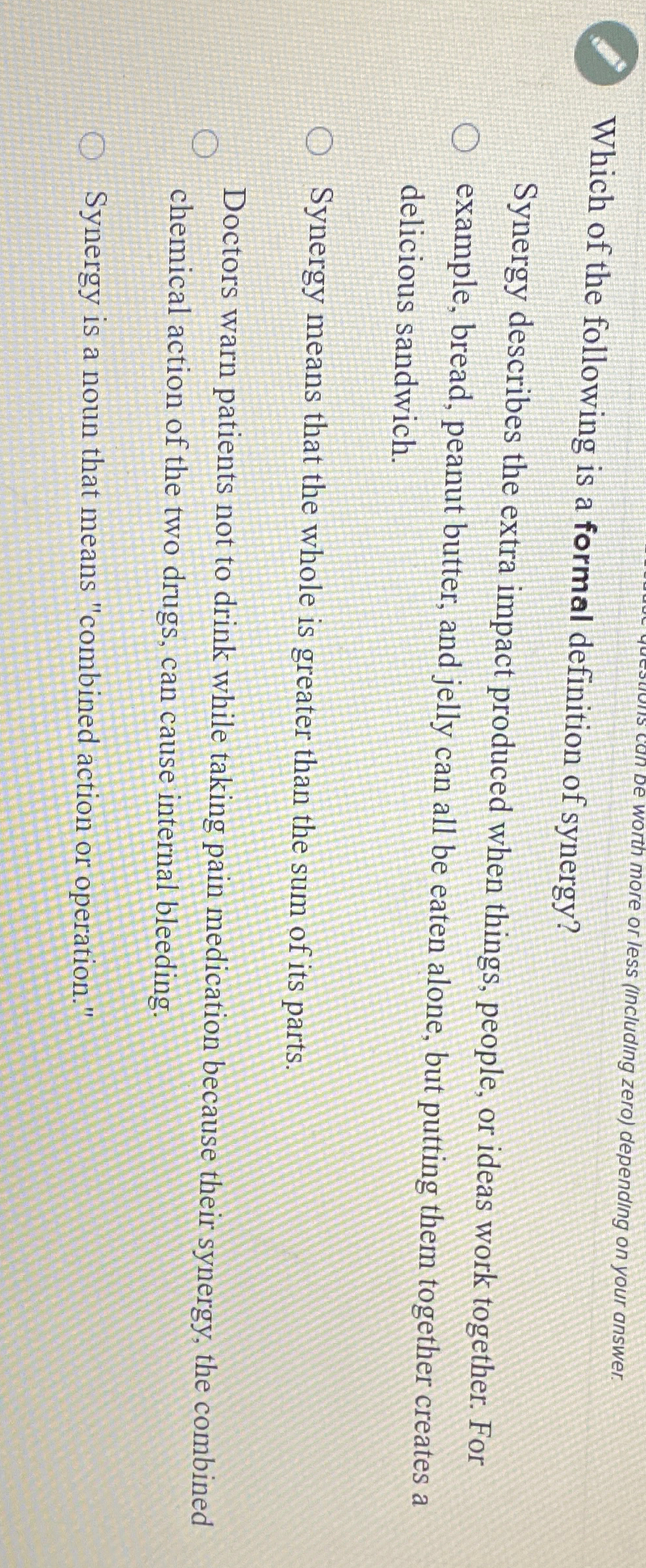  worth more or less (Including zero) depending on your answer. Which