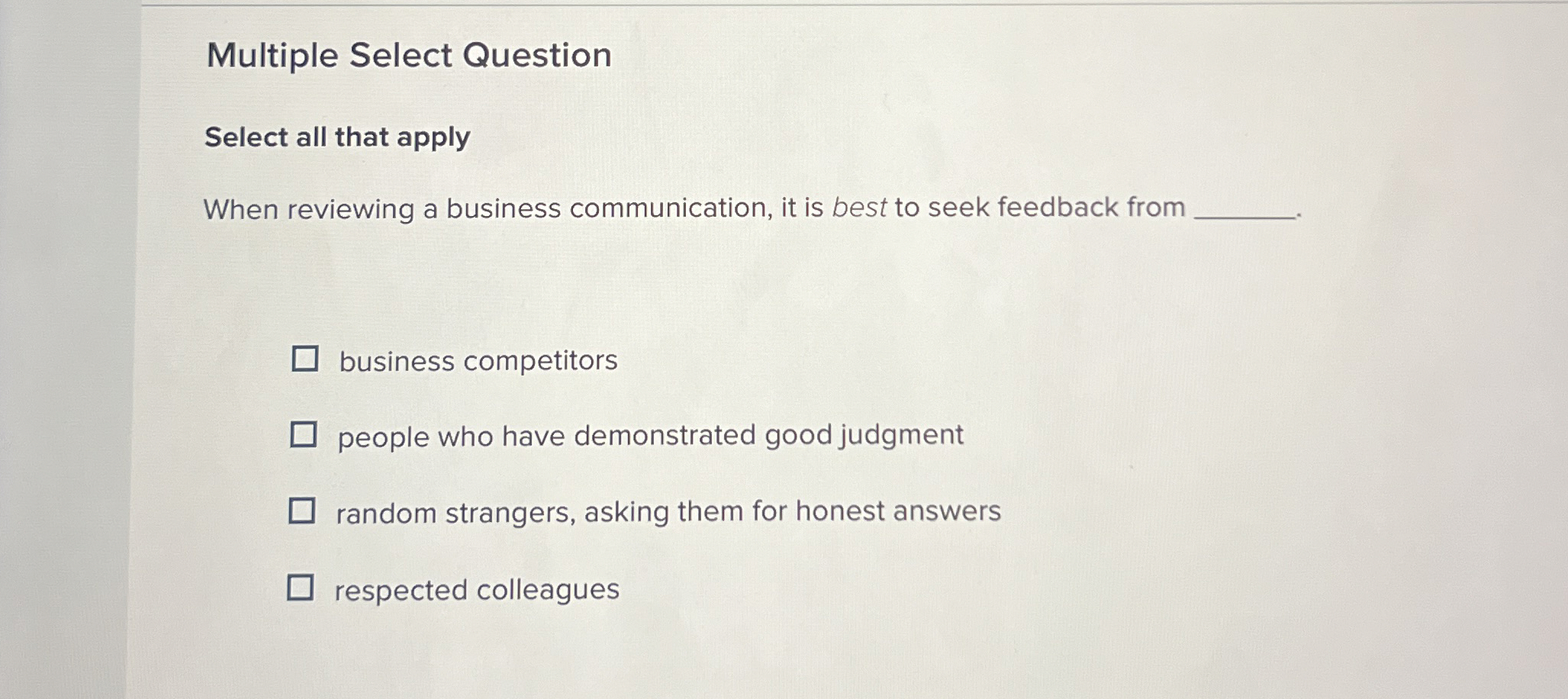  Multiple Select Question Select all that apply When reviewing a business