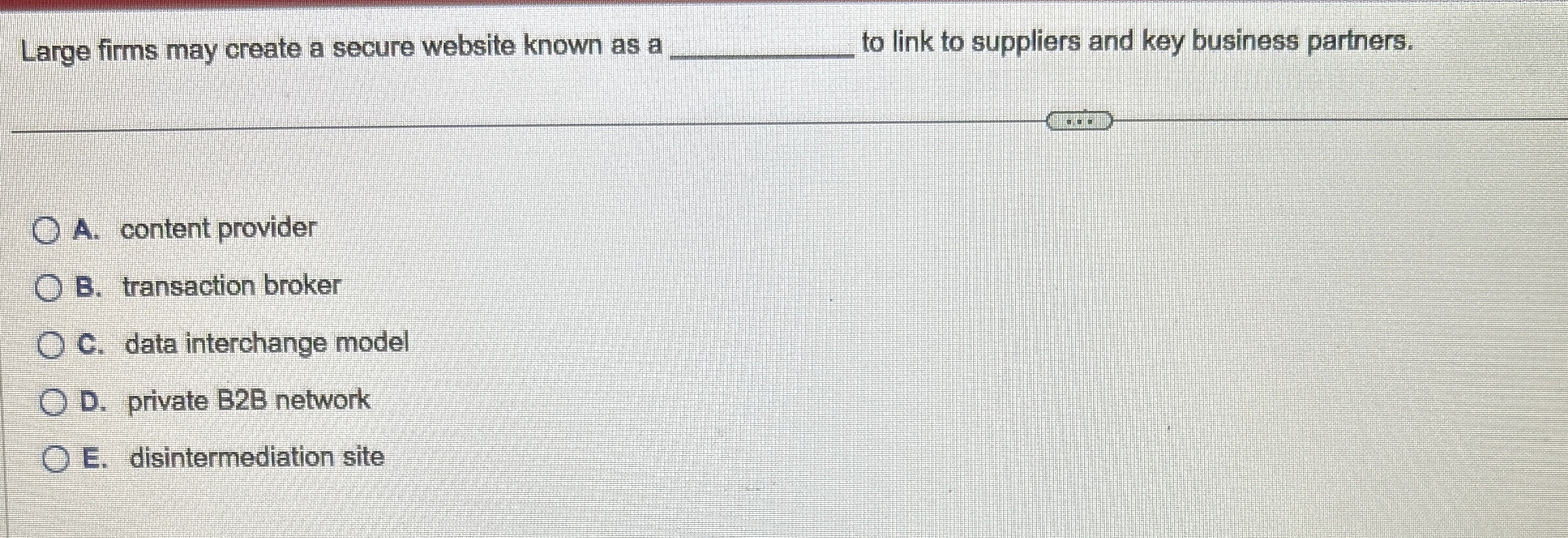  Large firms may create a secure website known as a q,