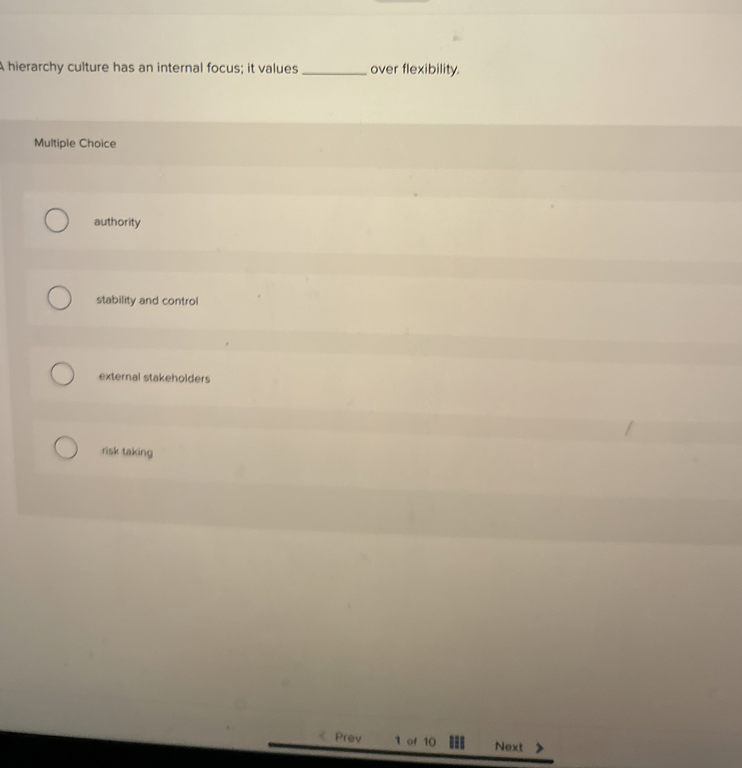  hierarchy culture has an internal focus; it values over flexibility. Multiple