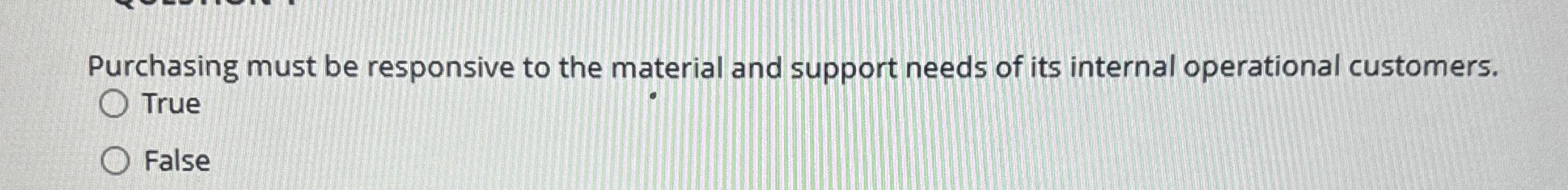  Purchasing must be responsive to the material and support needs of