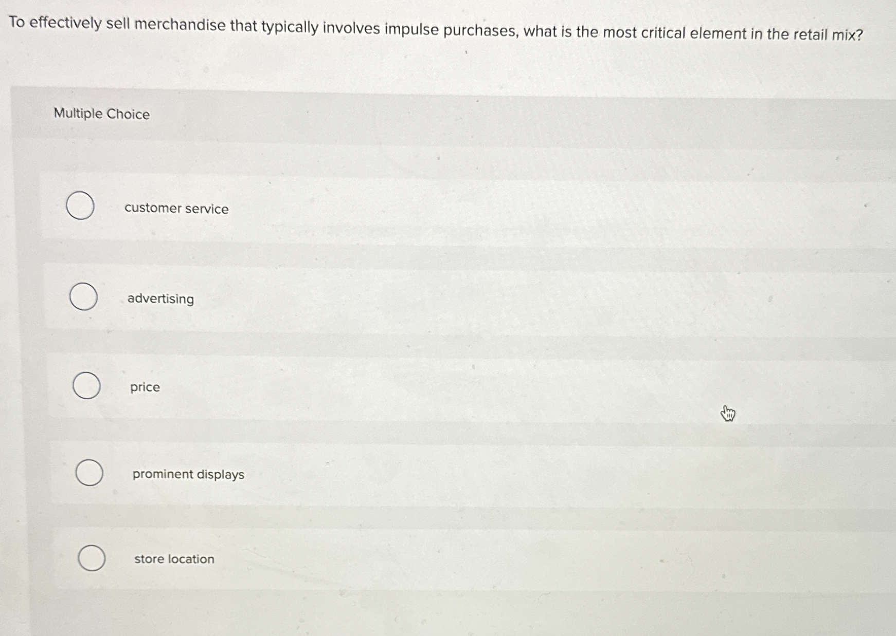  To effectively sell merchandise that typically involves impulse purchases, what is