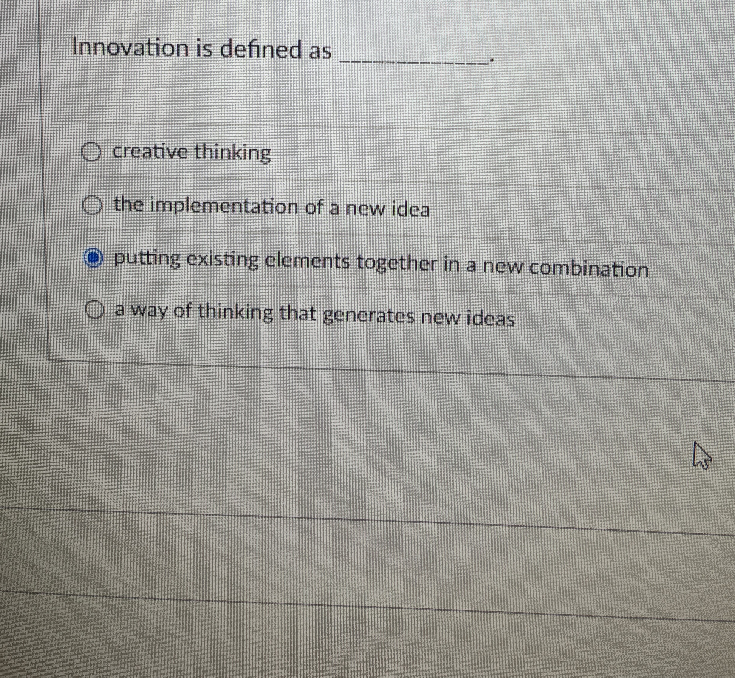  Innovation is defined as creative thinking the implementation of a new