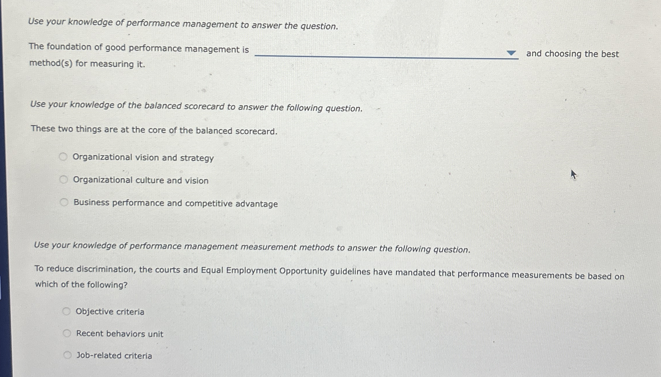  Use your knowledge of performance management to answer the question. The
