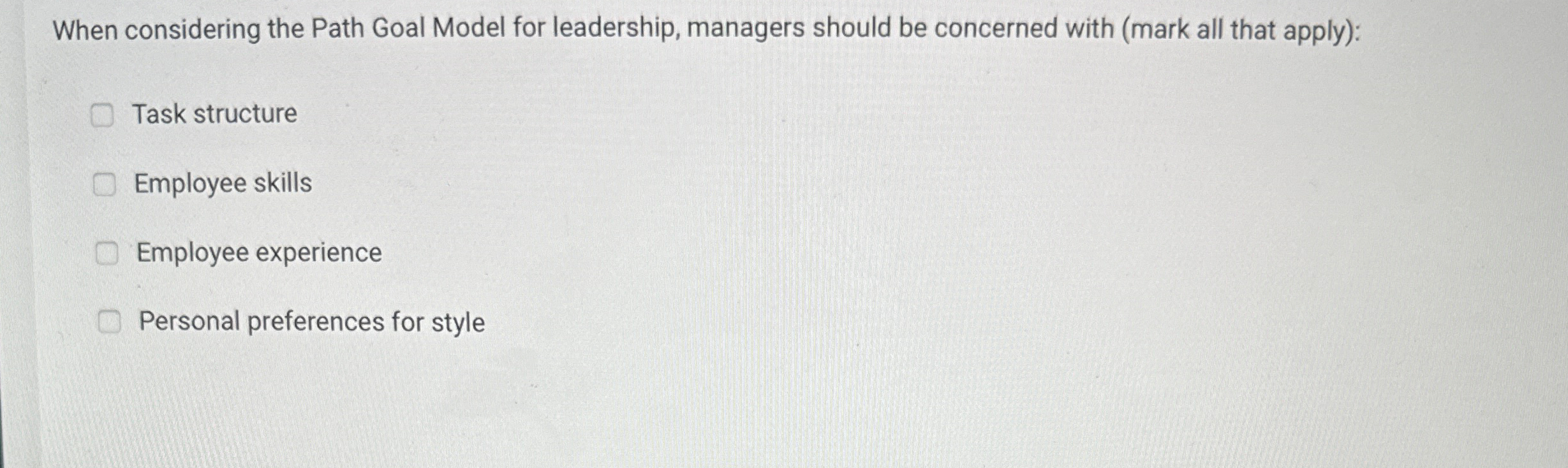  When considering the Path Goal Model for leadership, managers should be