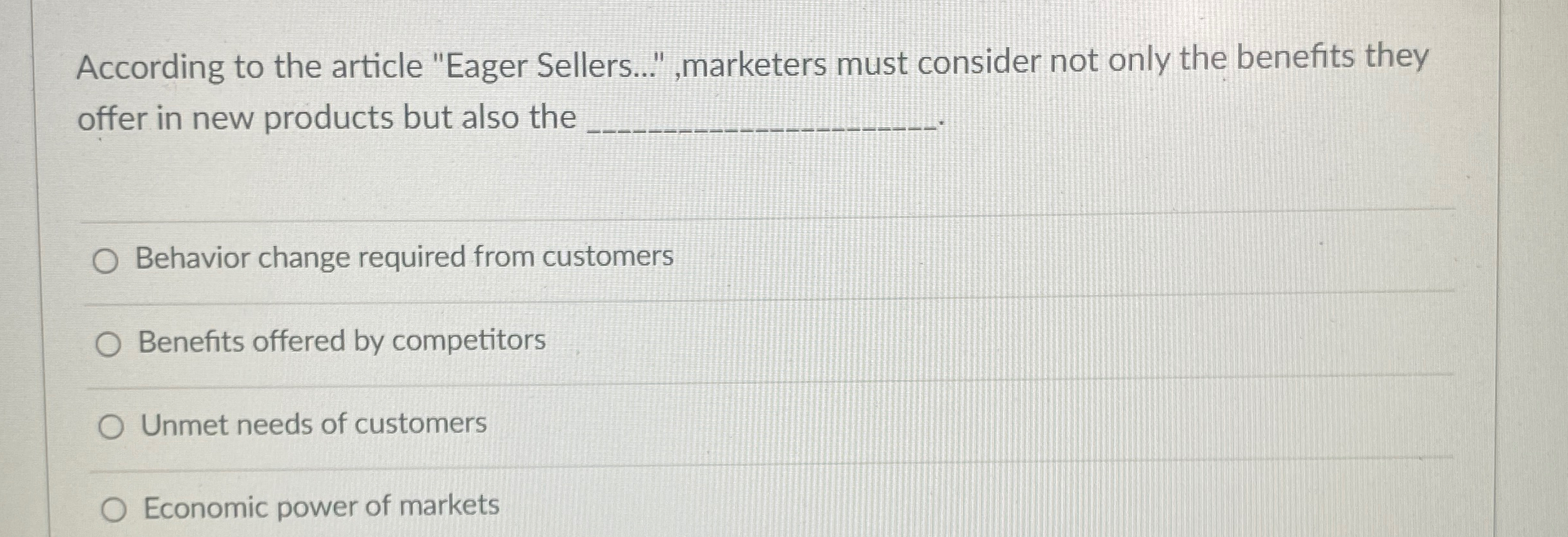  According to the article "Eager Sellers..." ,marketers must consider not only