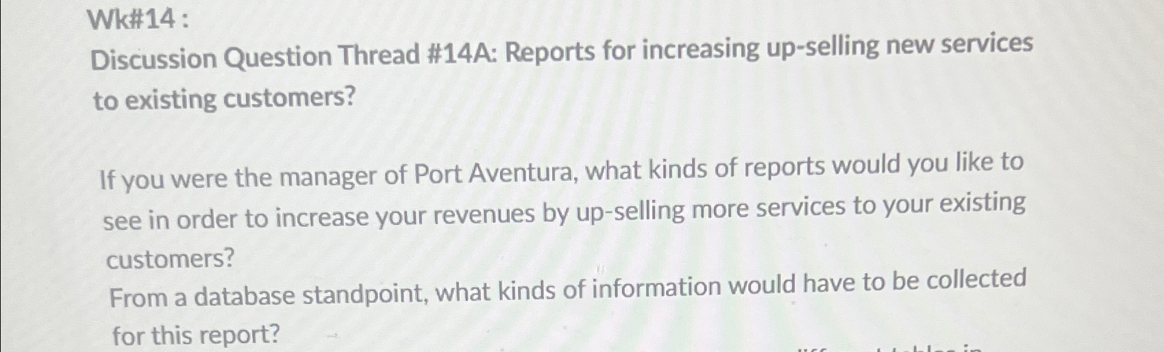  Wk#14 : Discussion Question Thread #14A: Reports for increasing up-selling new