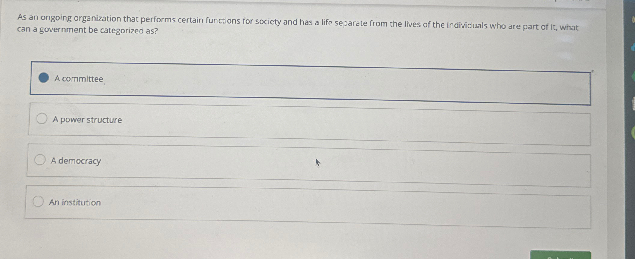  As an ongoing organization that performs certain functions for society and