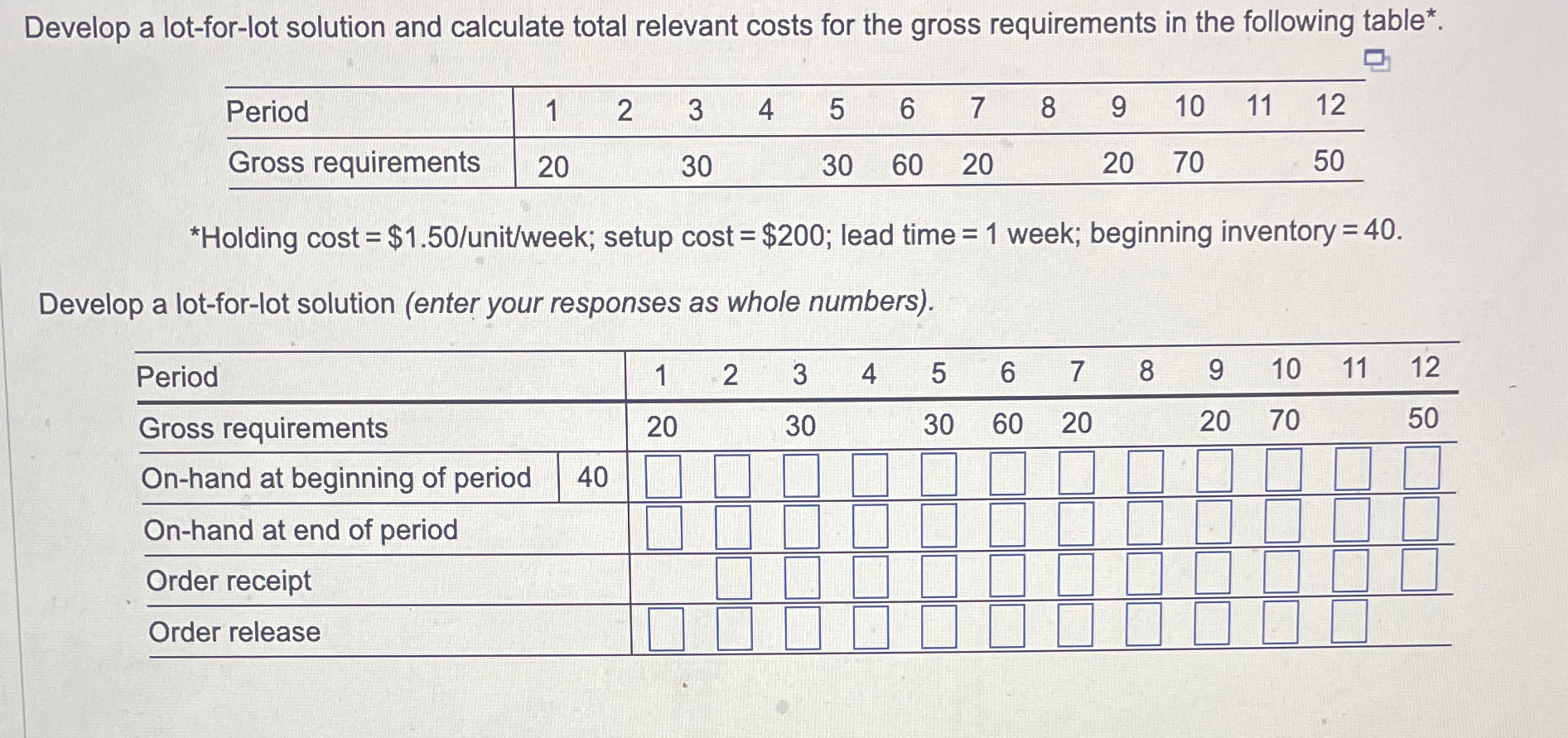  Develop a lot-for-lot solution and calculate total relevant costs for the