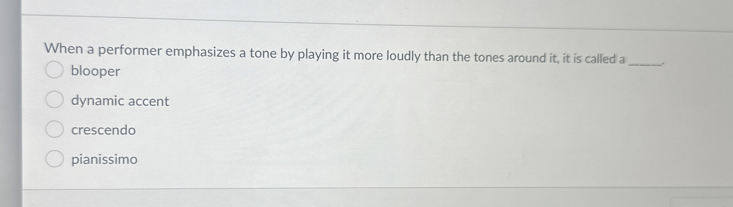  When a performer emphasizes a tone by playing it more loudly