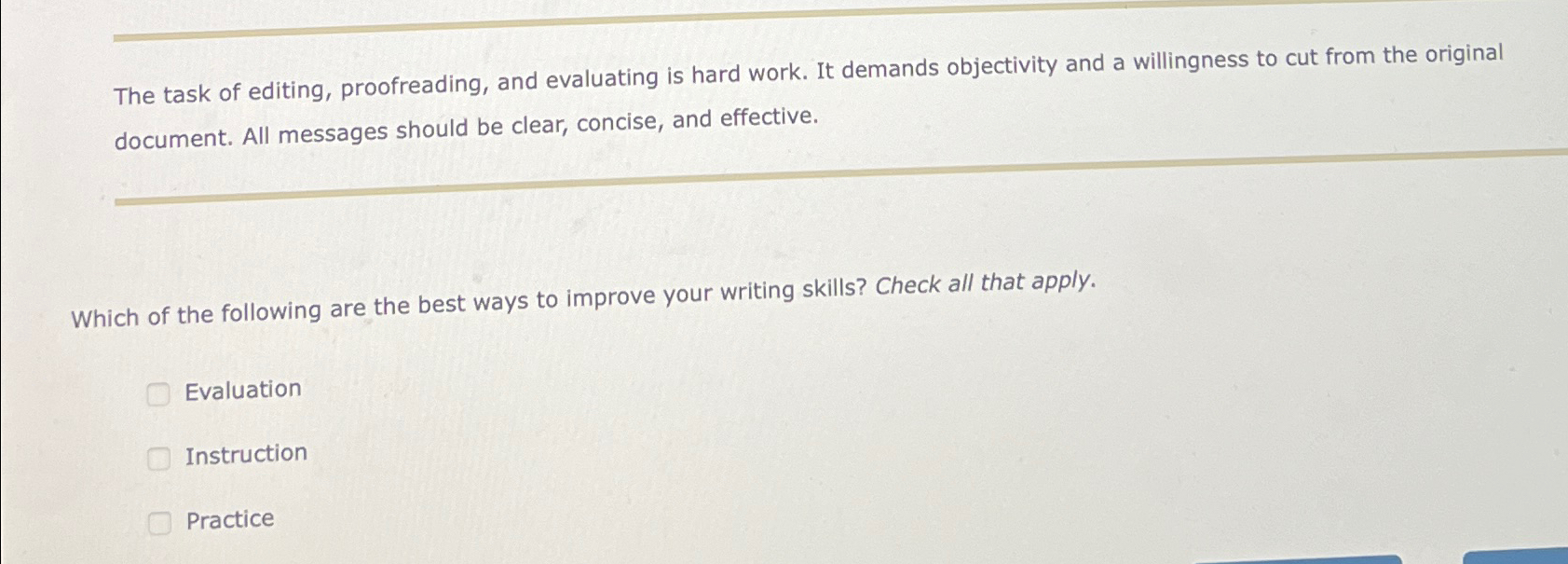  The task of editing, proofreading, and evaluating is hard work. It
