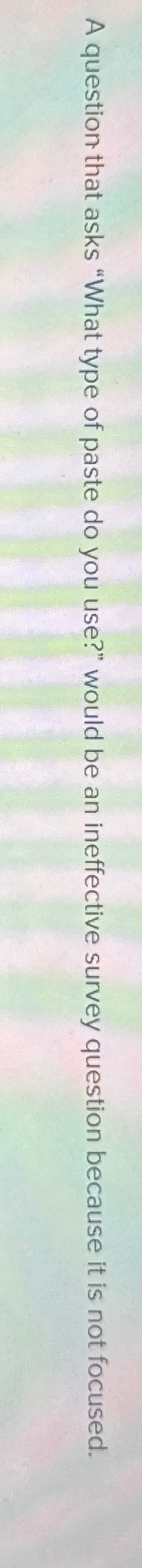  A question that asks "What type of paste do you use?"