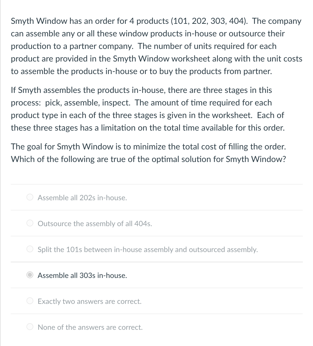  Smyth Window has an order for 4 products (101,202,303,404). The company
