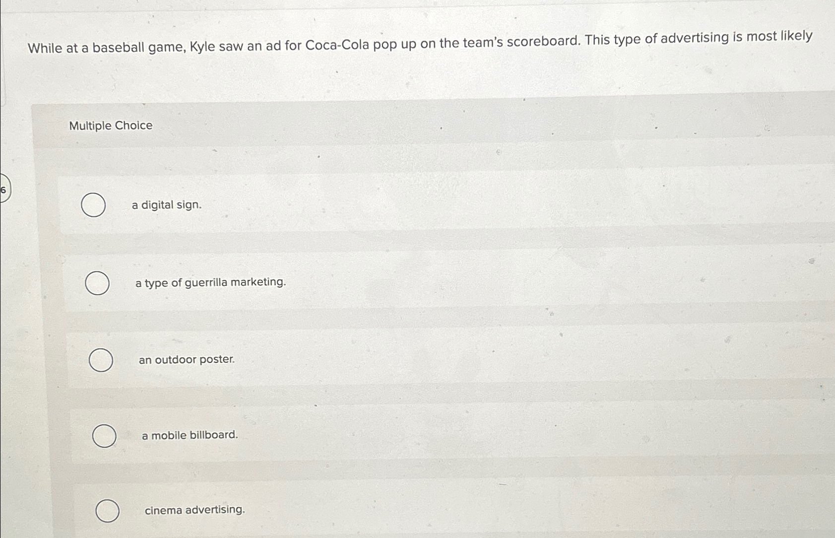  While at a baseball game, Kyle saw an ad for Coca-Cola